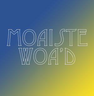 moaiste woa'd